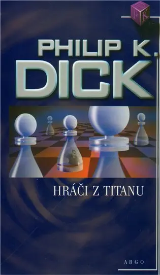 Hráči z Titanu - Philip K. Dick