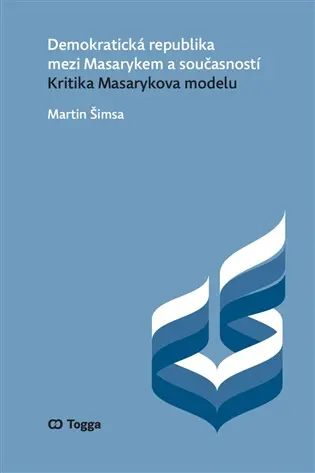 Demokratická republika mezi Masarykem a současností - Martin Šimsa