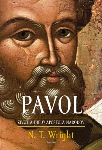 Pavol: Život a dielo apoštola národov - N. T. Wright