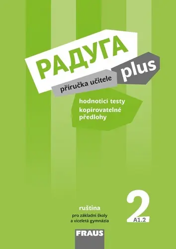 Raduga plus 2 pro ZŠ a víceletá gymnázia - Příručka učitele - Stanislav Jelínek