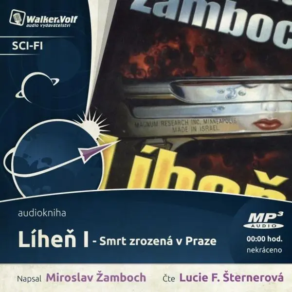 Líheň I. - Smrt zrozená v Praze (audiokniha - čte Lucie Šternerová) - Miroslav Žamboch