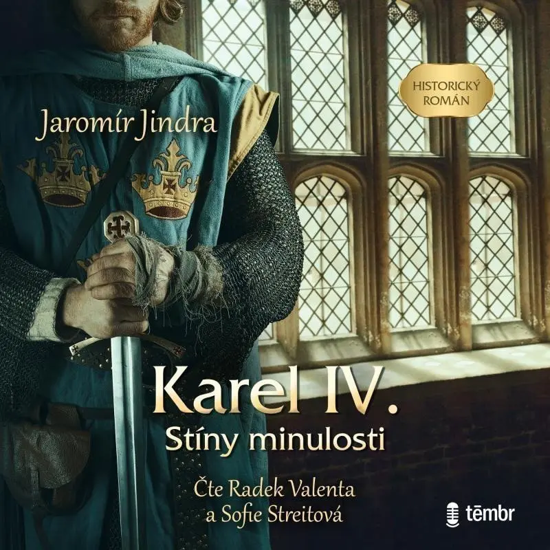 Karel IV. – Stíny minulosti (audiokniha) - Jaromír Jindra