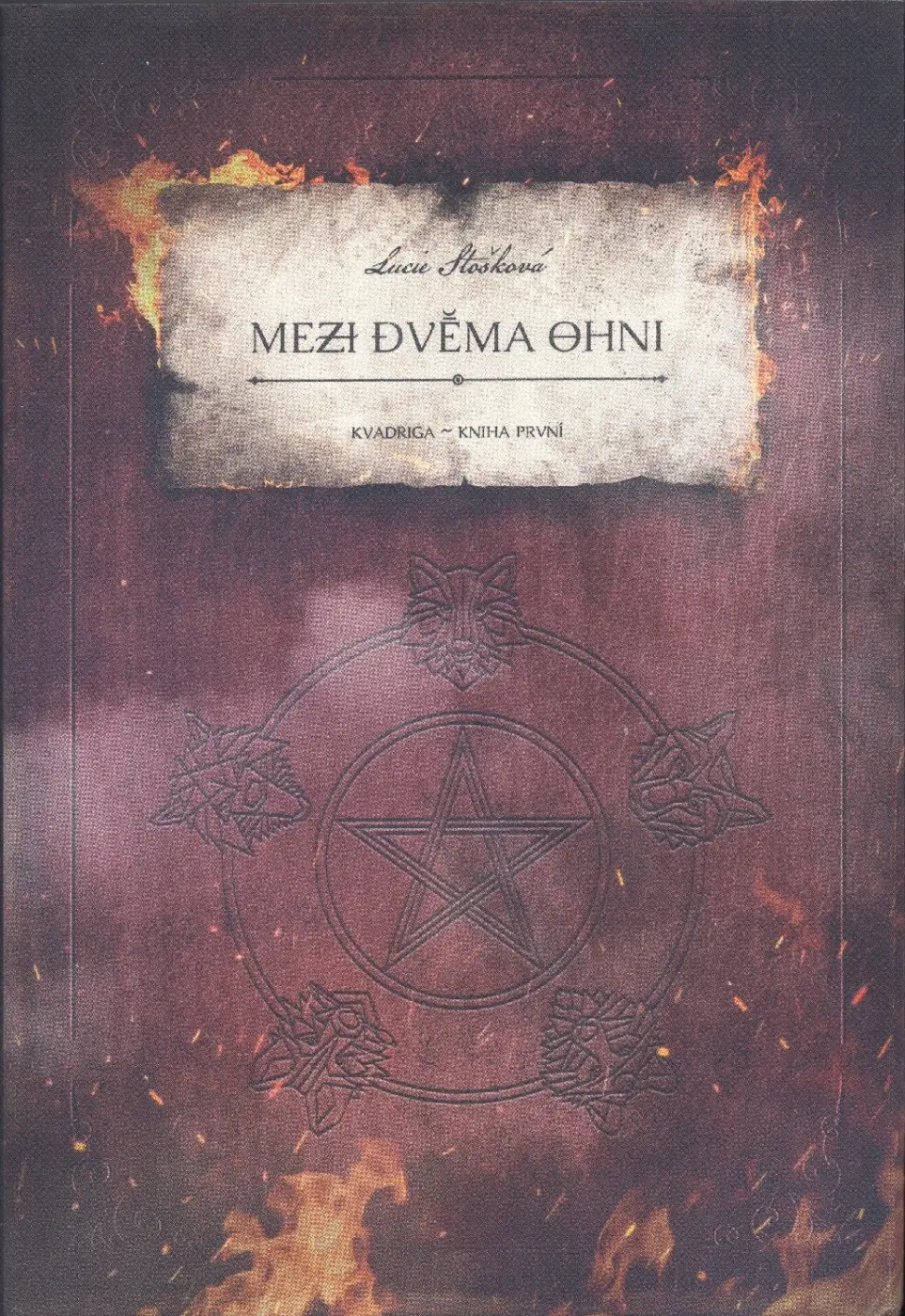 Mezi dvěma ohni - Kvadriga 1 - Lucie Stošková