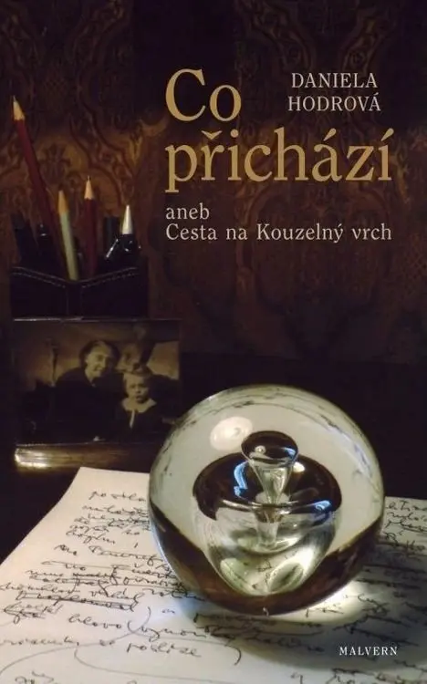 Co přichází aneb Cesta na Kouzelný vrch - Daniela Hodrová