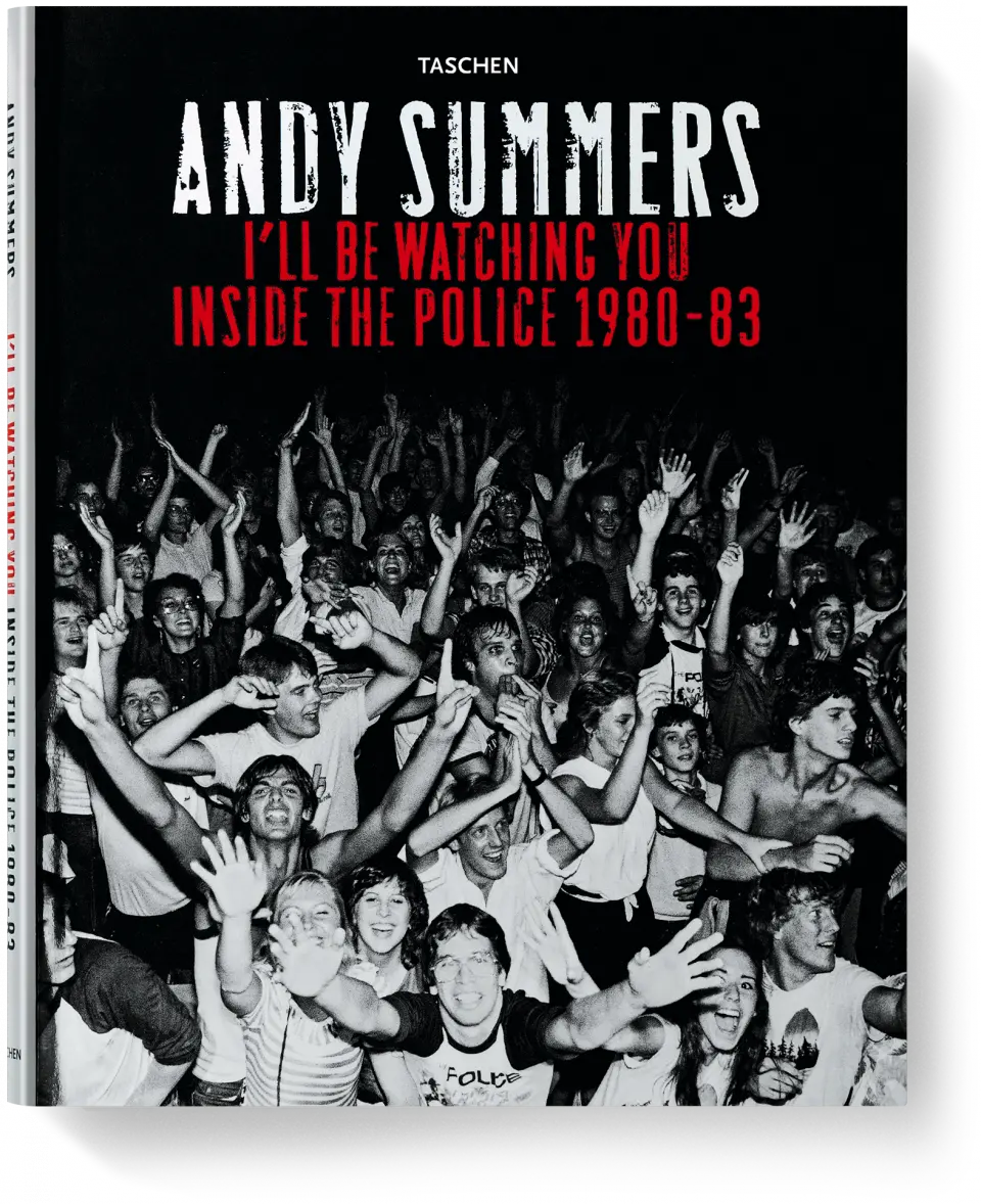 Andy Summers: I´ll be Watching You - Inside the Police 1980-83 - Andy Summers