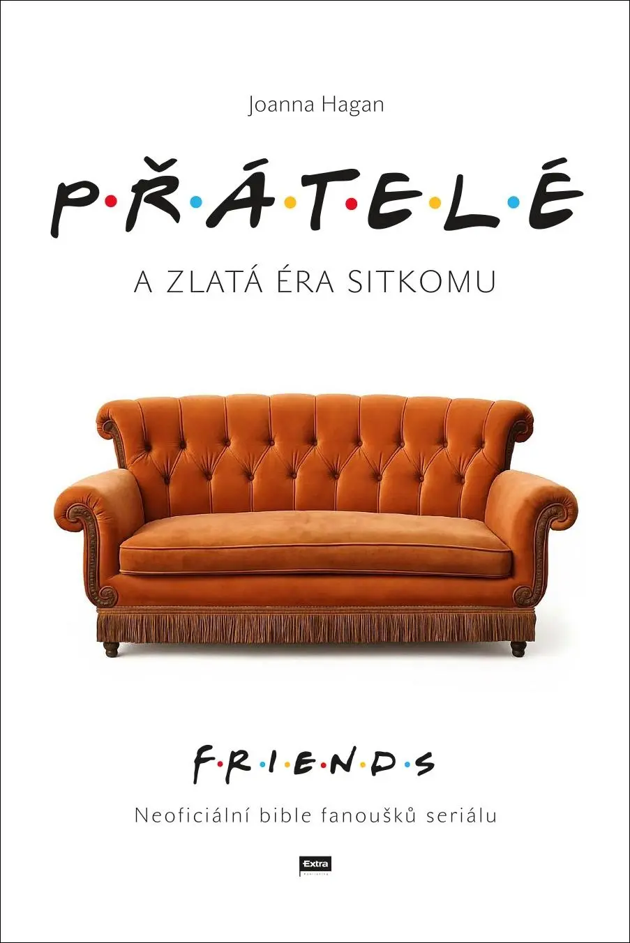 Přátelé a zlatá éra sitkomu - Joanna Hagan