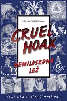 Nemilosrdná lež - Henry Makow