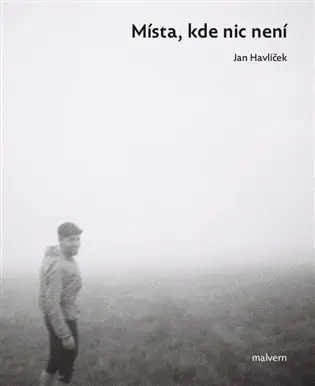 Místa, kde nic není - Jan Havlíček