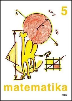 Matematika pro 5. ročník ZŠ, jednodílná - Jaroslava Justová