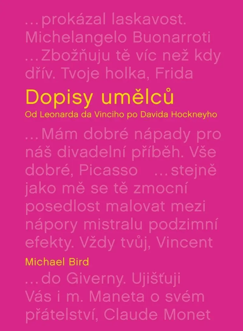 Dopisy umělců: Od Leonarda da Vinciho po Davida Hockneyho - Michael Bird