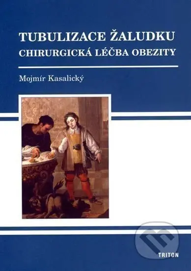 Tubulizace žaludku - Mojmír Kasalický