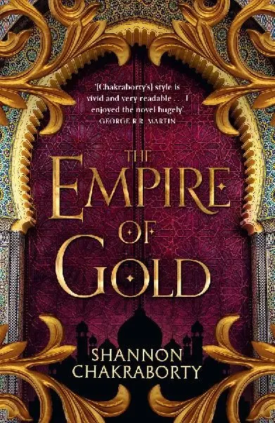 The Empire of Gold - S.A. Chakraborty