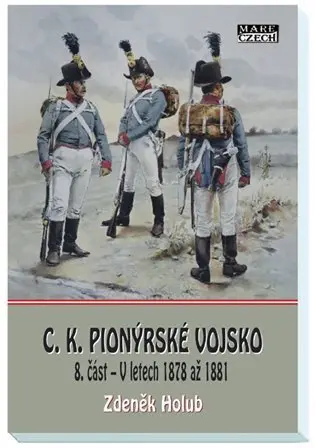 C.K. Pionýrské vojsko - 8. část - Zdeněk Holub
