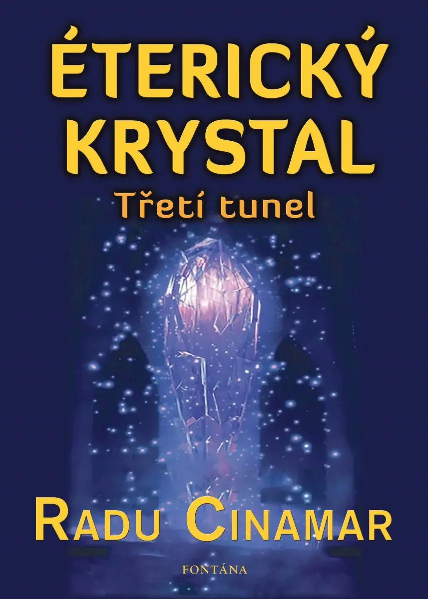 Éterický krystal - Třetí tunel - Radu Cinamar