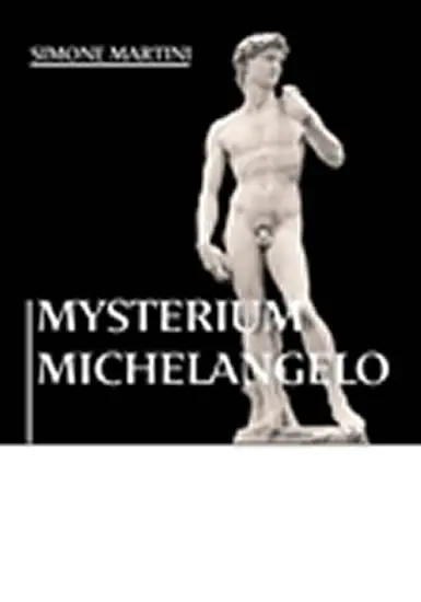 Mysterium Michelangelo - Simone Martini