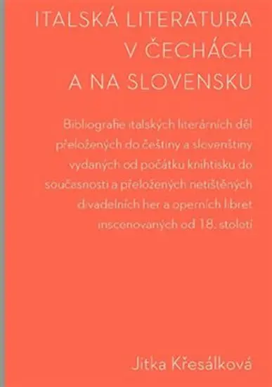 Italská literatura v Čechách a na Slovensku - Jitka Křesálková