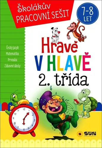 Hravě v hlavě 2. třída Český jazyk, Matematika, Prvouka, Zábavné úkoly 7-8 let - Michaela Bečková
