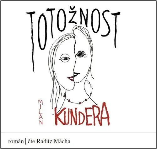 CD Totožnost (Čte Radúz Mácha) (audiokniha) - Milan Kundera