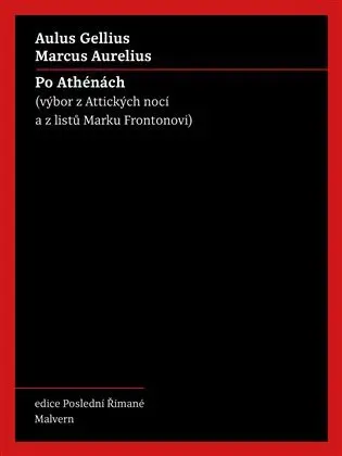 Po Athénách - Výbor z Attických nocí a z listů Marku Frontonovi - Marcus Aurelius