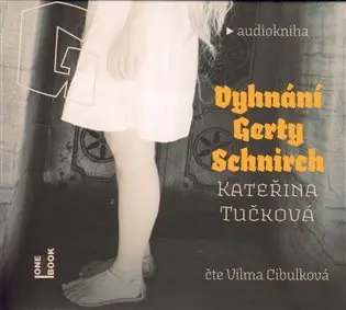 CD Vyhnání Gerty Schnirch (audiokniha) - Kateřina Tučková