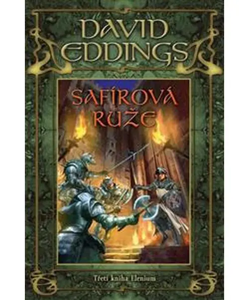 Safírová růže 3. Kniha Elenium - David Eddings