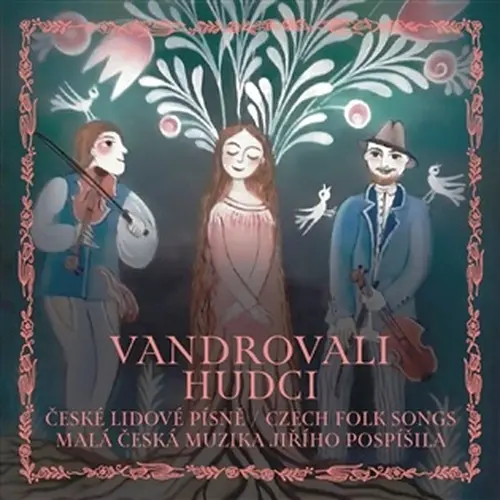 CD Vandrovali hudci - České lidové písně / Czech folk songs - Malá česká muzika Jiřího Pospíšila