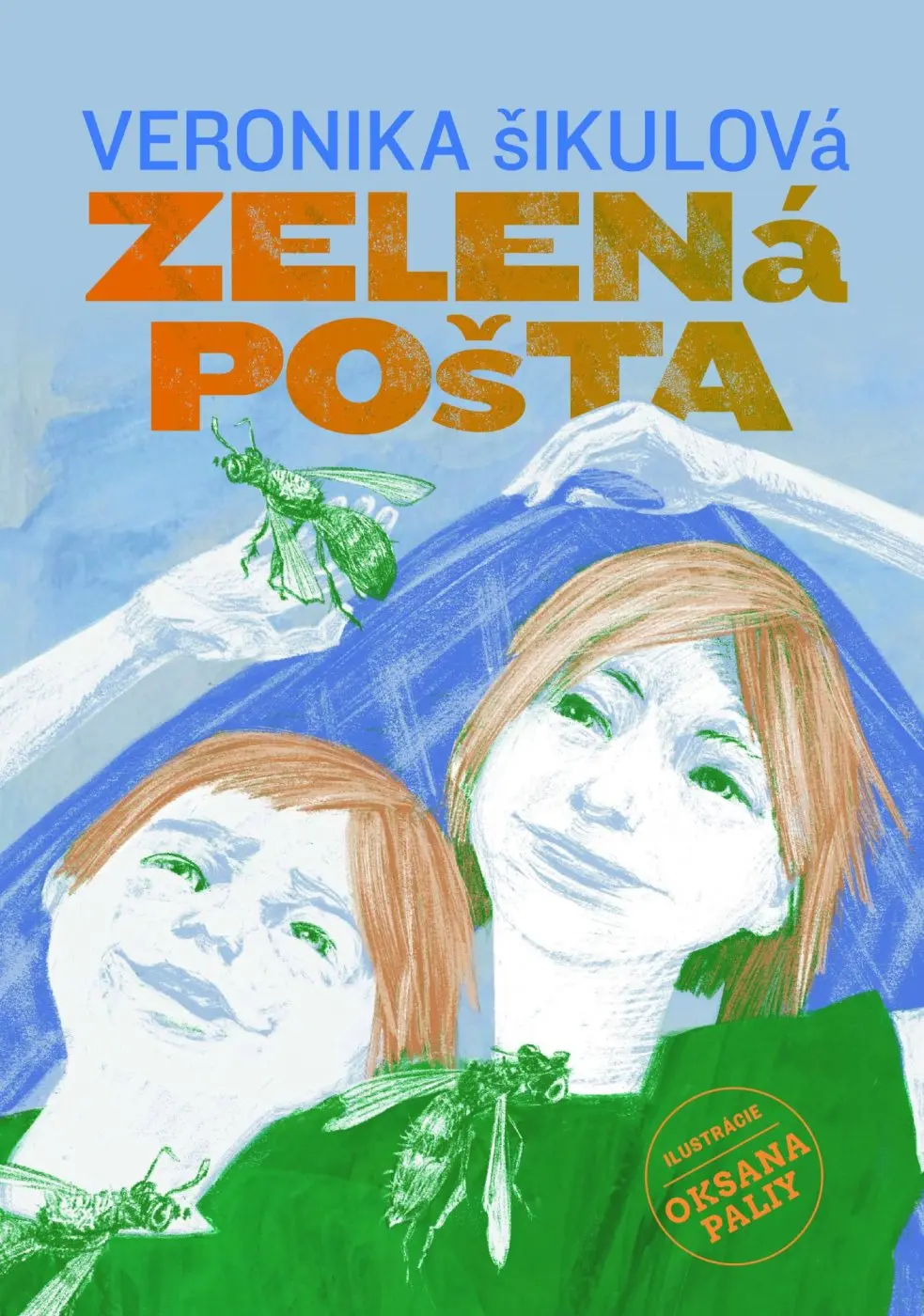 Zelená pošta - Veronika Šikulová, Oksana Paliy (ilustrátor)