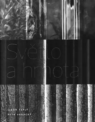 Světlo a hmota - Petr Vrbacký