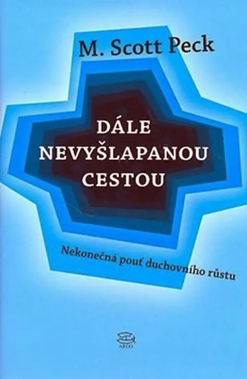 Dále nevyšlapanou cestou - M. Scott Peck