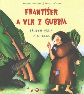 František a vlk z Gubbia - Roberta Grazzani; Patrizia Conte