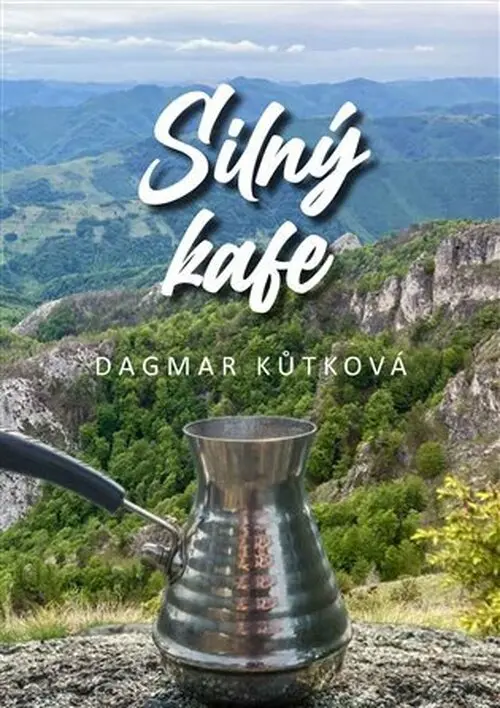 Silný Kafe - Dagmar Kůtková