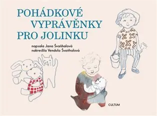 Pohádkové vyprávěnky pro Jolinku - Jana Švaňhalová