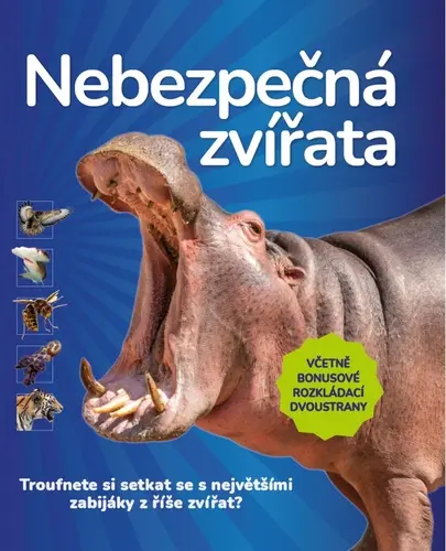 Nebezpečná zvířata - Troufnete si setkat se s největšími zabijáky z říše zvířat? - neznámý
