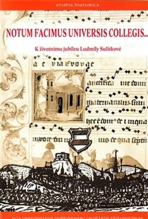 NOTUM FACIMUS UNIVERSIS COLLEGIS - kolektiv autorů