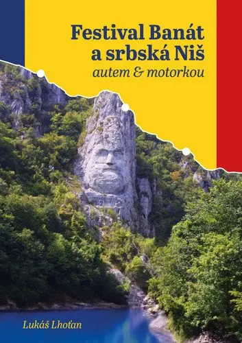 Festival Banát a srbská Niš autem & motorkou - Lukáš Lhoťan
