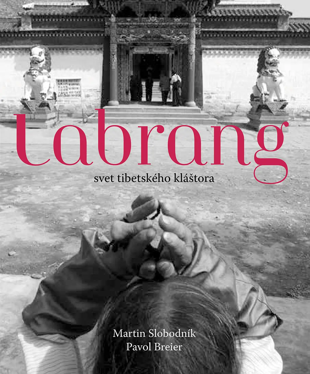 Labrang - svet tibetského kláštora - Pavol Breier