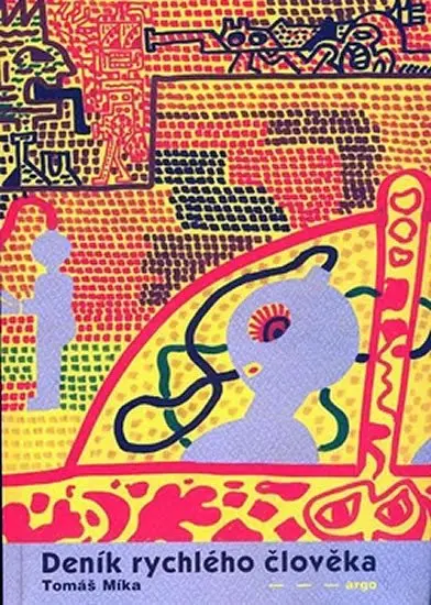 Deník rychlého člověka - Tomáš Míka