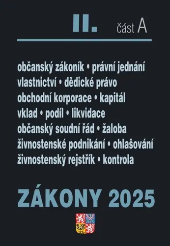 Zákony II/A 2025 Občanský zákoník - Obchodní korporace, Občanský soudní řád, Živnostenský zákon
