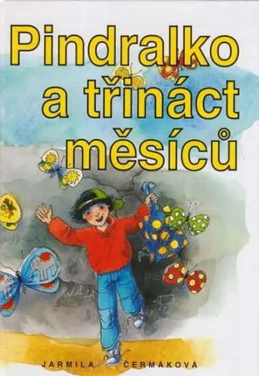 Pindralko a třináct měsíců - Jarmila Čermáková