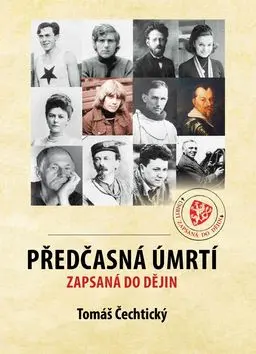 Předčasná úmrtí zapsaná do dějin - Tomáš Čechtický