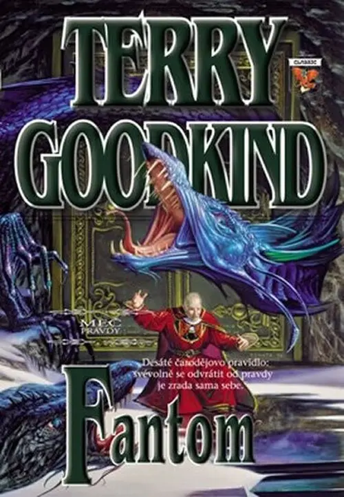Meč pravdy 10 - Fantom - Terry Goodkind