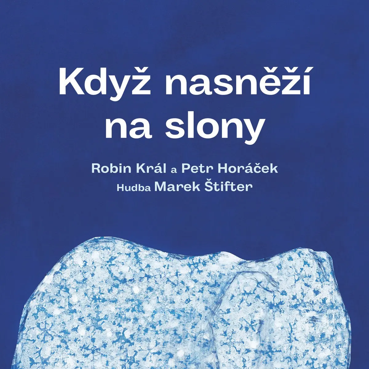 Když nasněží na slony - LP (audiokniha) - Robin Král