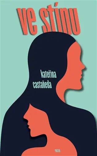 Ve stínu - Kateřina Castaneda