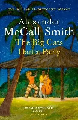Big Cats Dance Party - Alexander McCall Smith