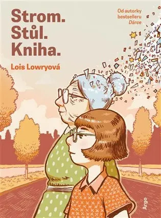Strom. Stůl. Kniha - Lois Lowry