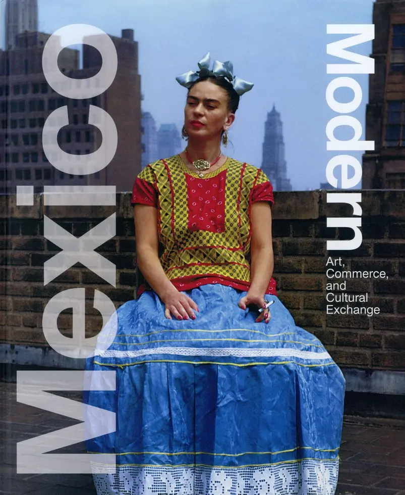 Mexico Modern: Art, Commerce and Cultural Exchange 1920-1945 - Thomas Mellins, Donald Albrecht