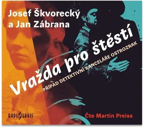 CD Vražda pro štěstí - Případ detektivní kanceláře Ostrozrak (Čte Martin Preiss) - audiokn (audiokniha) - Josef Škvorecký