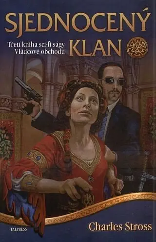 Vládcové obchodu 3 - Sjednocený klan - Charles Stross