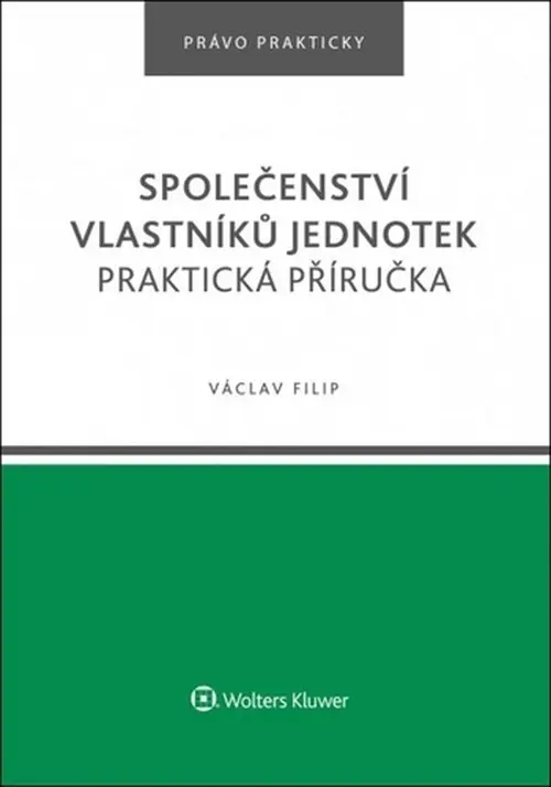 Společenství vlastníků jednotek - Praktická příručka - Václav Filip