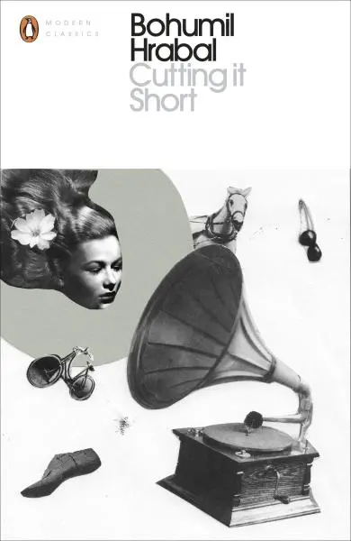 Cutting it Short - Bohumil Hrabal
